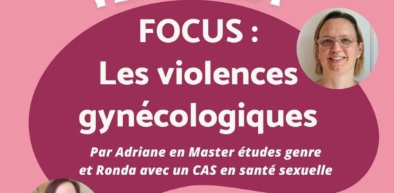 Les violences gynécologiques et obstétricales – par Adriane et Ronda