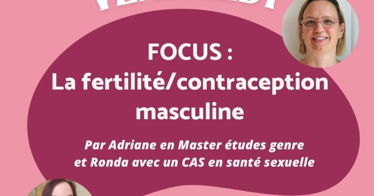 La fertilité / contraception masculine – par Adriane et Ronda