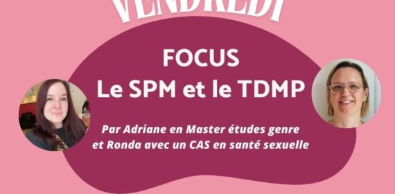 Le SPM et le TDPM – par Adriane et Ronda