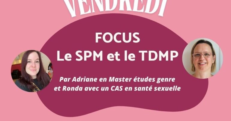 Le SPM et le TDPM – par Adriane et Ronda